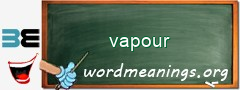 WordMeaning blackboard for vapour